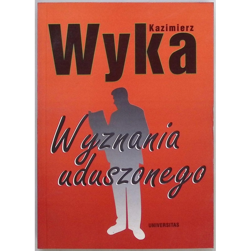 Wyznania uduszonego Kazimierz Wyka