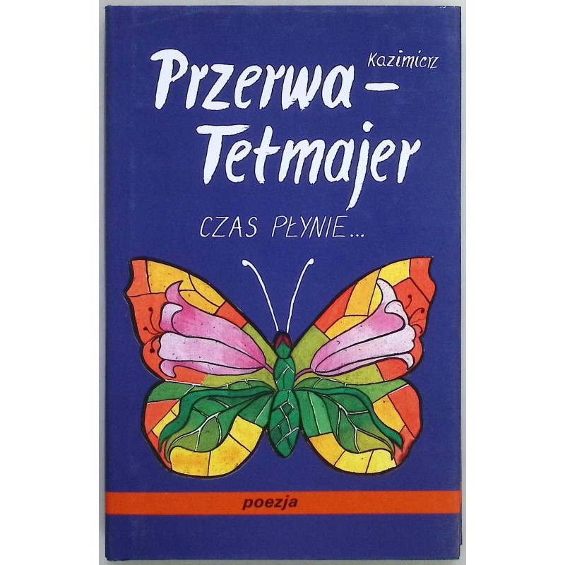 Czas Płynie... Kazimierz Przerwa-Tetmajer
