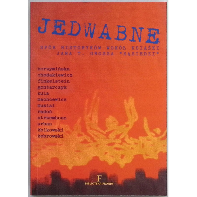 Jedwabne spór historyków wokół książki