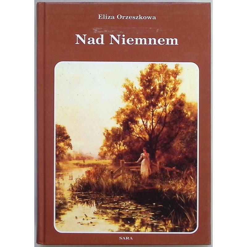 Nad Niemnem Eliza Orzeszkowa