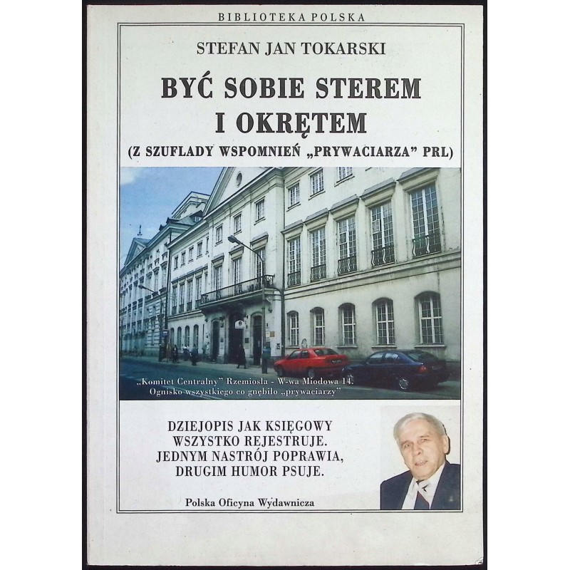 Być sobie sterem i okrętem Stefan Tokarski
