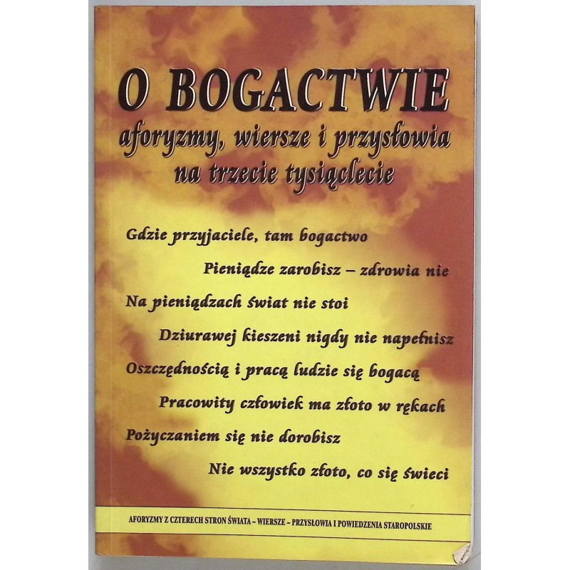 O bogactwie aforyzmy, wiersze i przysłowia na trzecie tysiąclecie