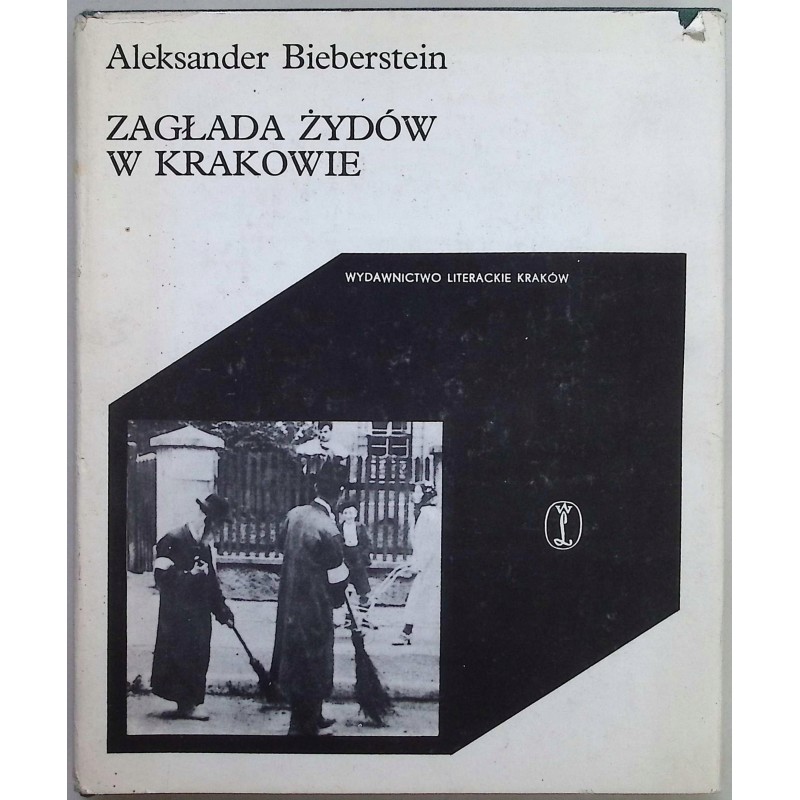 Zagłada żydów w Krakowie A.Bieberstein