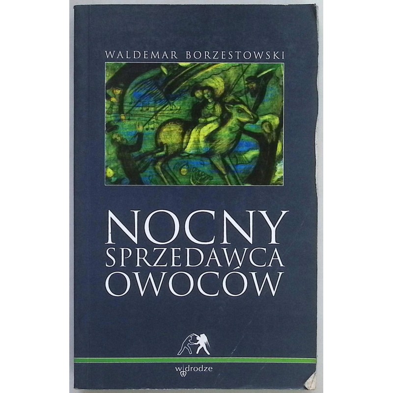 Nocny sprzedawca owoców. Waldemar Borzestowski