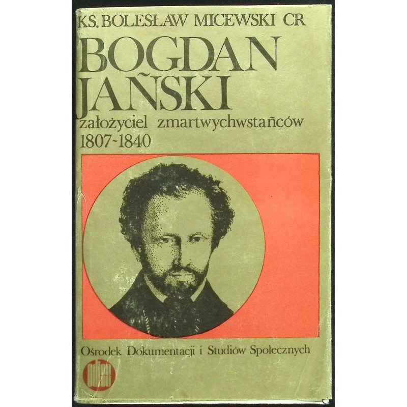 Bogdań Jański założyciel zmartwychwstańców 1807- 1840