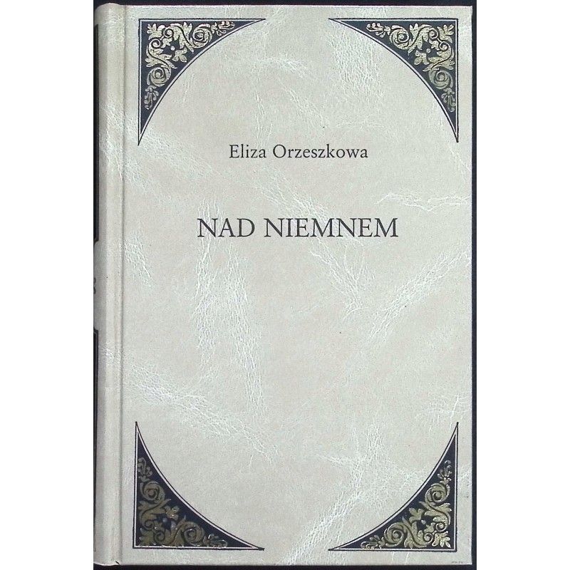 Nad Niemnem Eliza Orzeszkowa