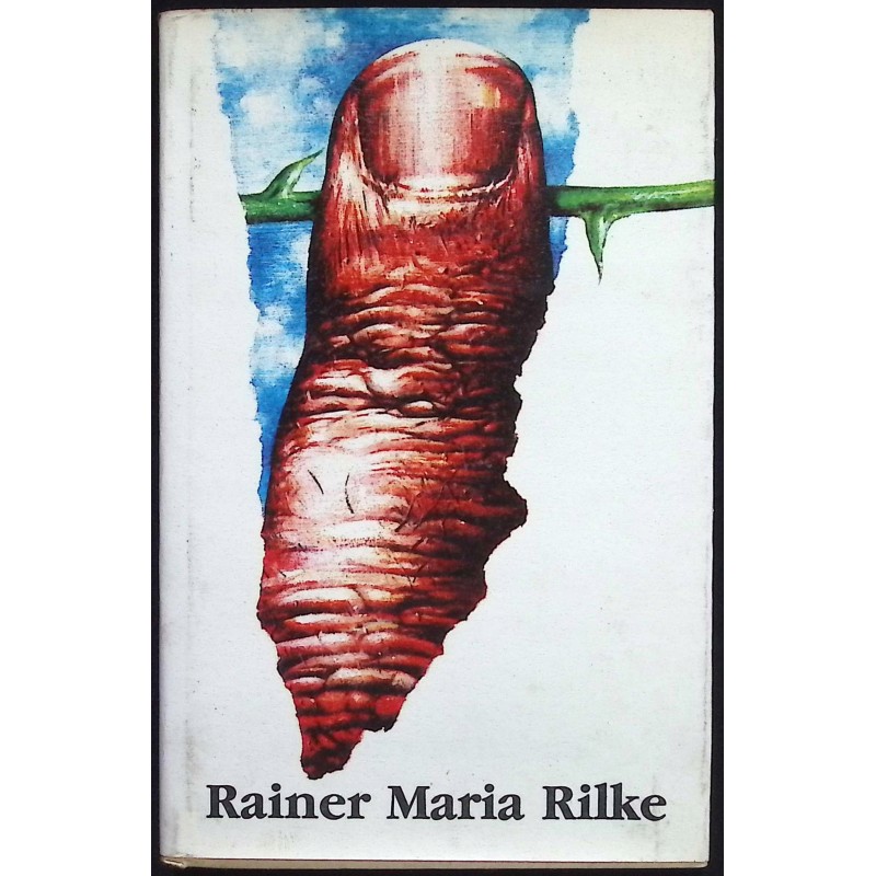 Wiersze rozproszone i pośmiertne z lat 1906-1926 Rainer Maria Rilke