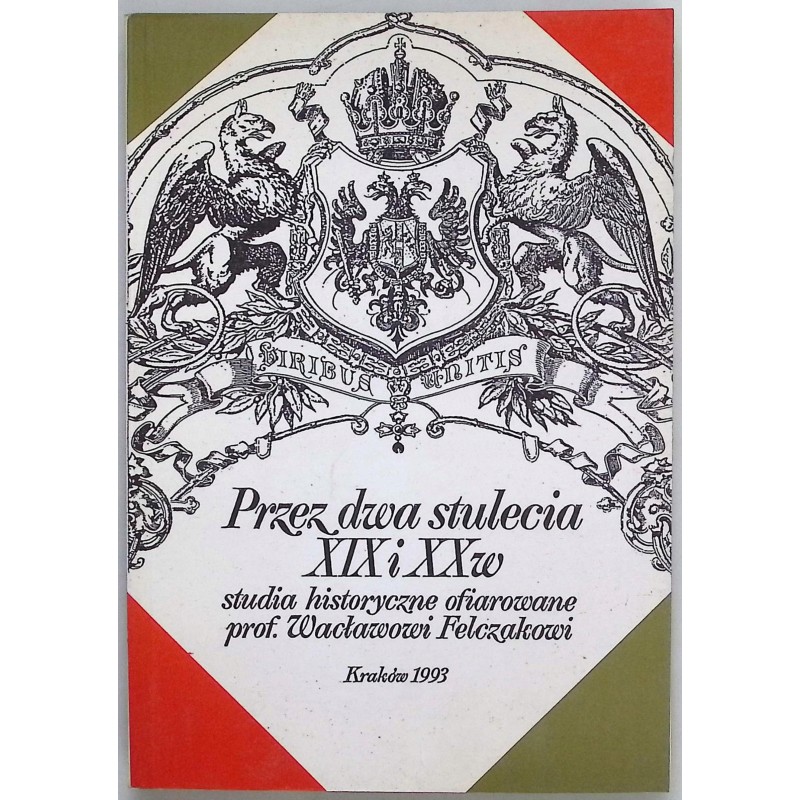 Przez dwa stulecia XIX i XX w.