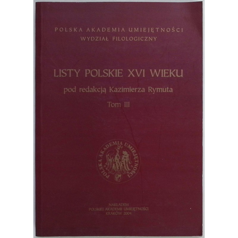 Listy Polskie XVI wieku Tom III Kazimierz Rymuta