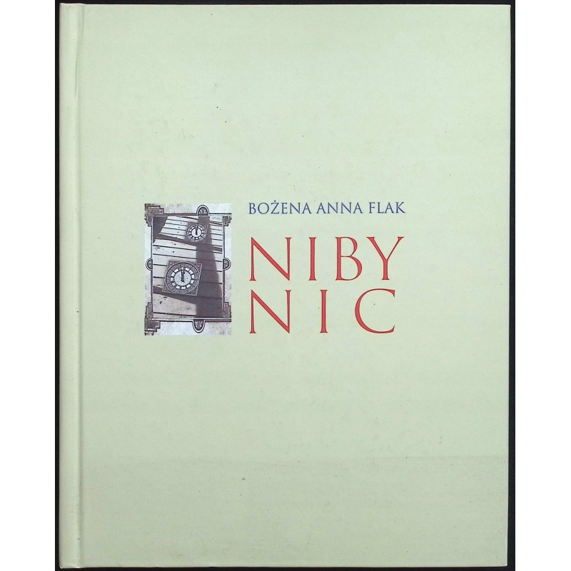 Niby nic Bożena Anna Flak