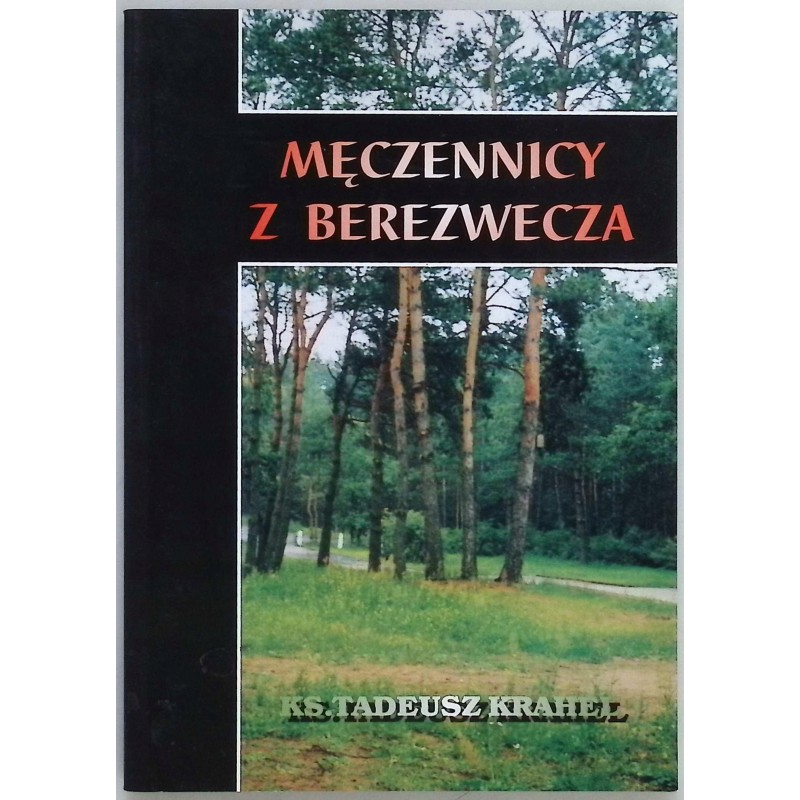 Męczennicy z Berezwecza Tadeusz Krahel