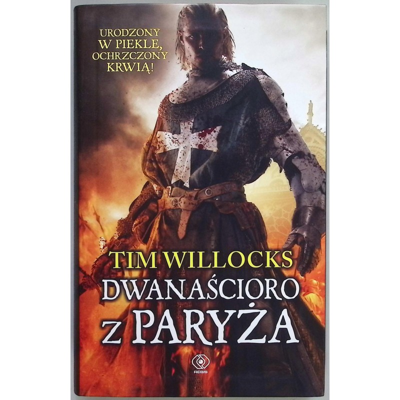 Dwanaścioro z Paryża Tim Willocks