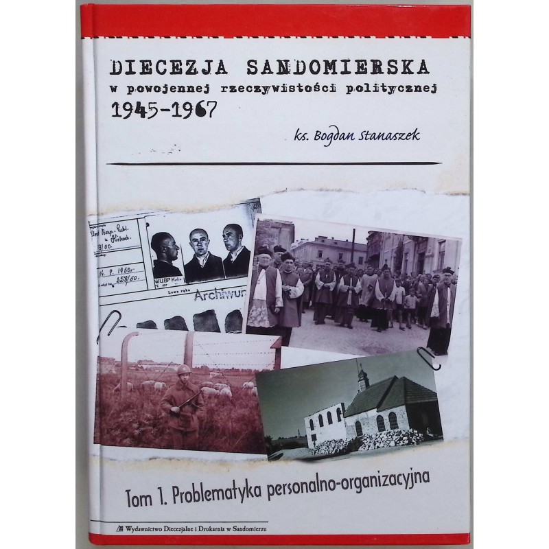 Diecezja Sandomierska w powojennej rzeczywistości politycznej 1945-1967
