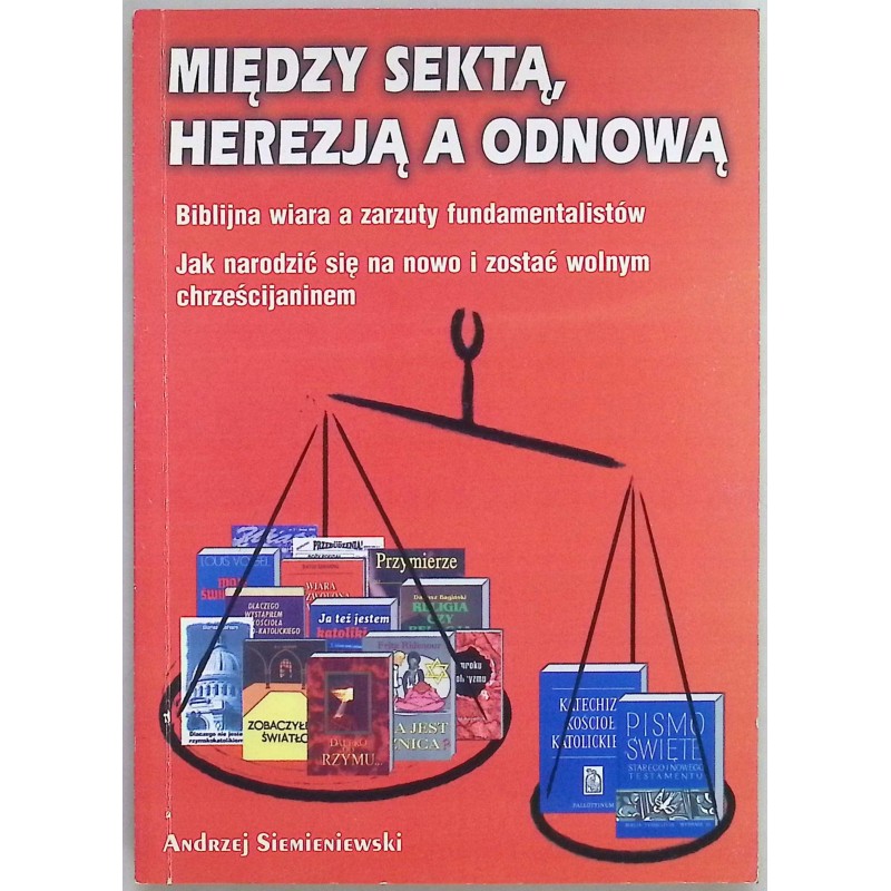 Między sektą herezją a odnową Andrzej Siemieniewski