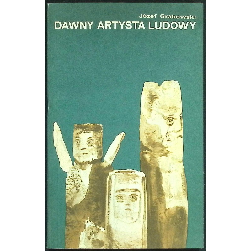 Dawny artysta ludowy Józef Grabowski