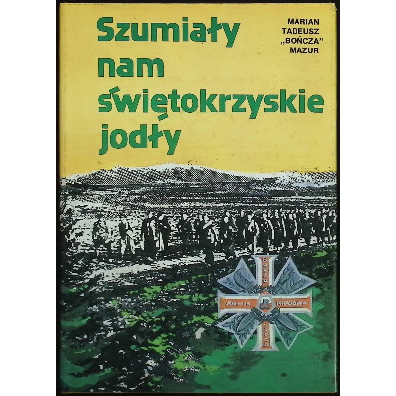 Szumiały nam świętokrzyskie jodły Marian Mazur