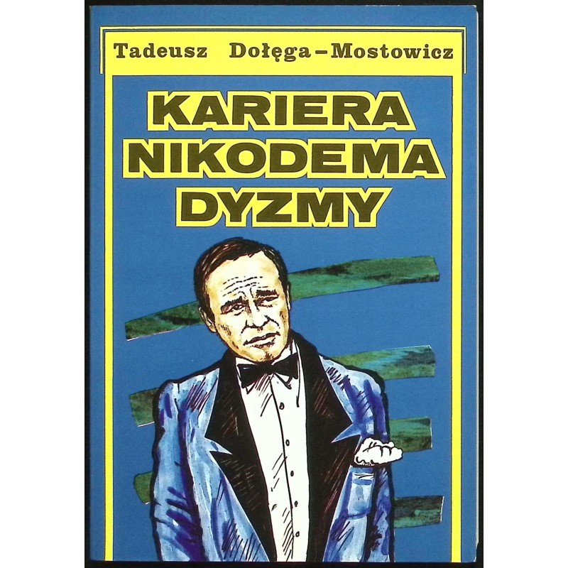 Kariera Nikodema Dyzmy Tadeusz Dołęga-Mostowicz