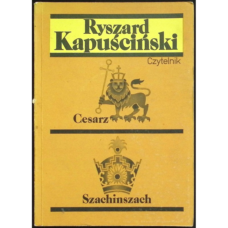 Cesarz. Szachinszach Ryszard Kapuściński