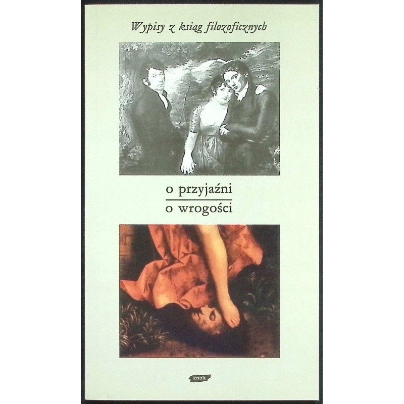 O przyjaźni o wrogości Tadeusz Gadacz