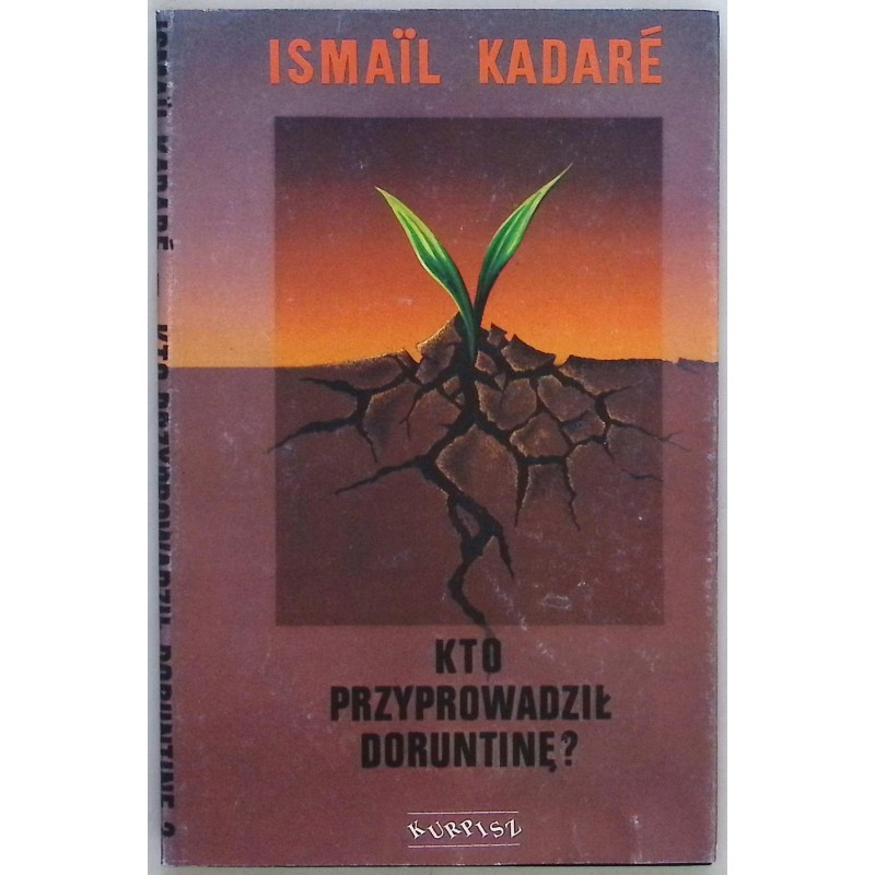 Kto przyprowadził Doruntinę Ismail Kadare