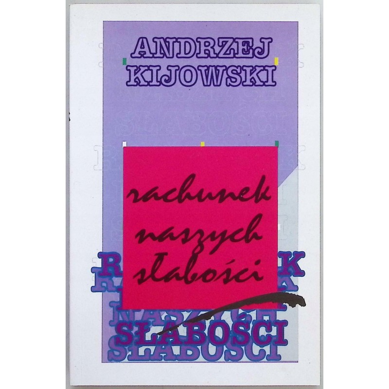 Rachunek naszych słabości A. Kijowski