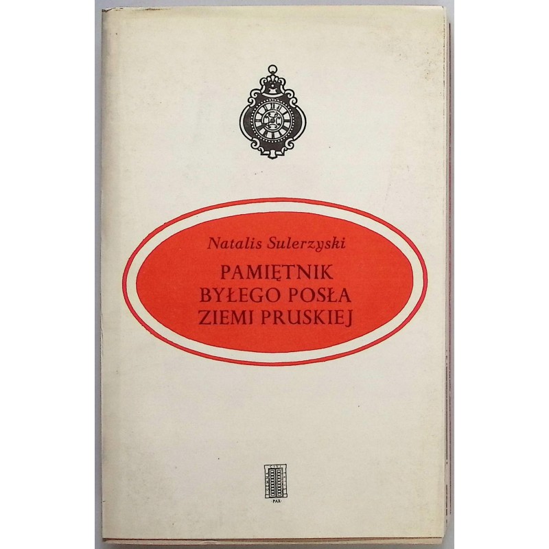 Pamiętnik Byłego Posła ziemi Pruskiej N. Sulerzyski