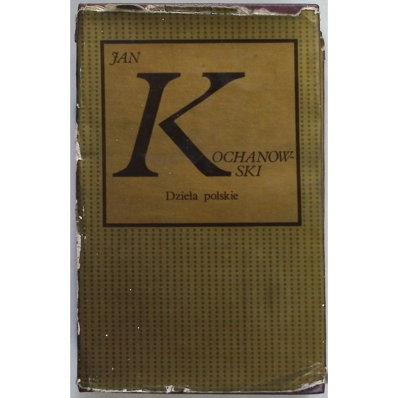 Dzieła polskie Jan Kochanowski