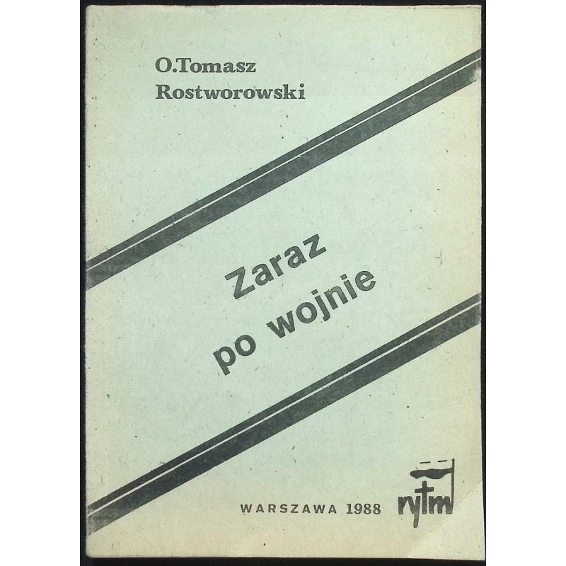 Zaraz po wojnie Rostworowski