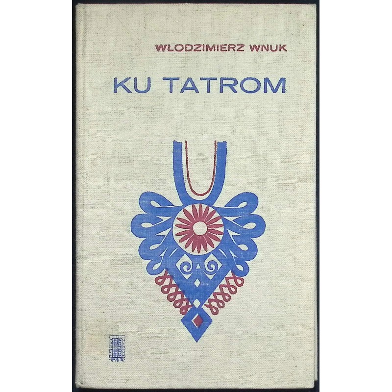 Ku Tatrom Włodzimierz Wnuk