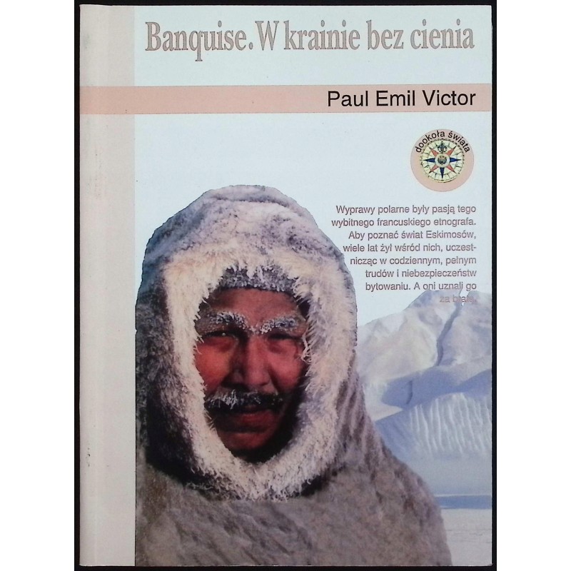 Banquise W krainie bez cienia Paul E. Victor