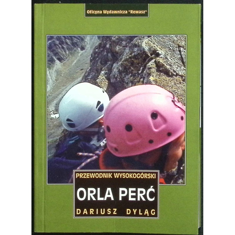 ORLA PERĆ - przewodnik wysokogórski Dariusz Dyląg