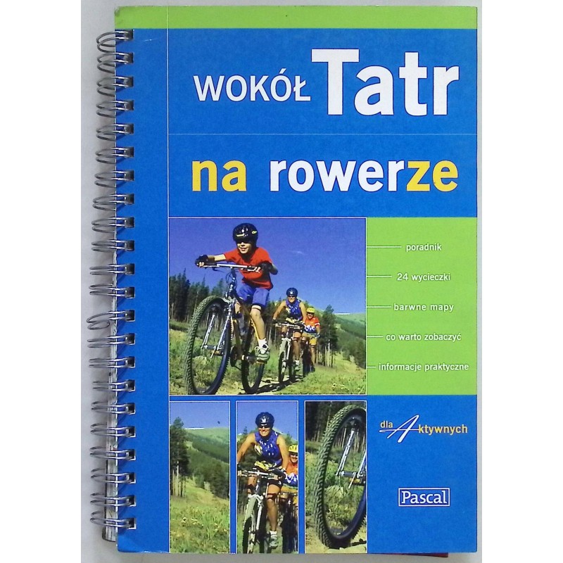 Na rowerze wokół Tatr Marek Grocholski
