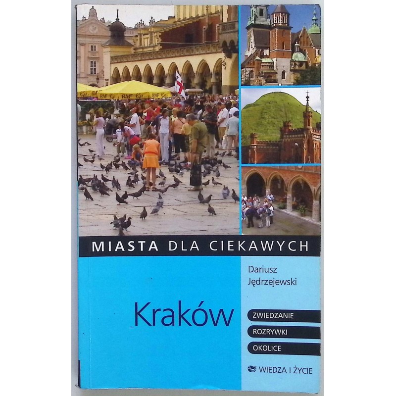 Miasta dla ciekawych Kraków Dariusz Jędrzejewski