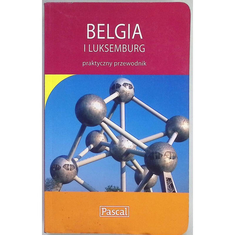 Belgia i Luksemburg praktyczny przewodnik Mirek Osip-Pokrywka