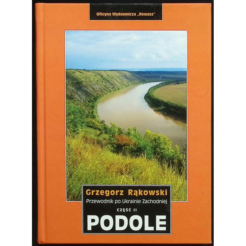 Przewodnik po Ukrainie Zachodniej część II Podole Grzegorz Rąkowski