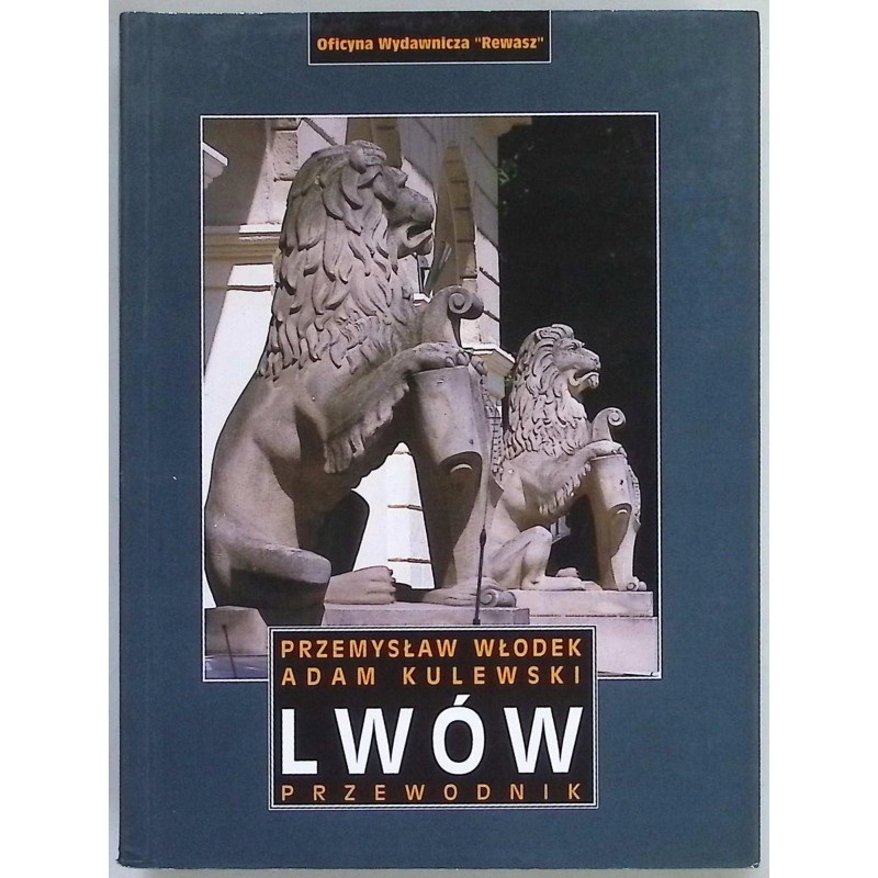 Lwów. Przewodnik Adam Kulewski, Przemysław Włodek