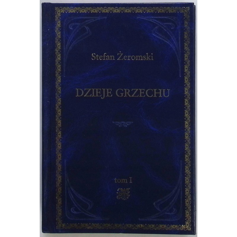 Dzieje grzechu Tom 1 Stefan Żeromski