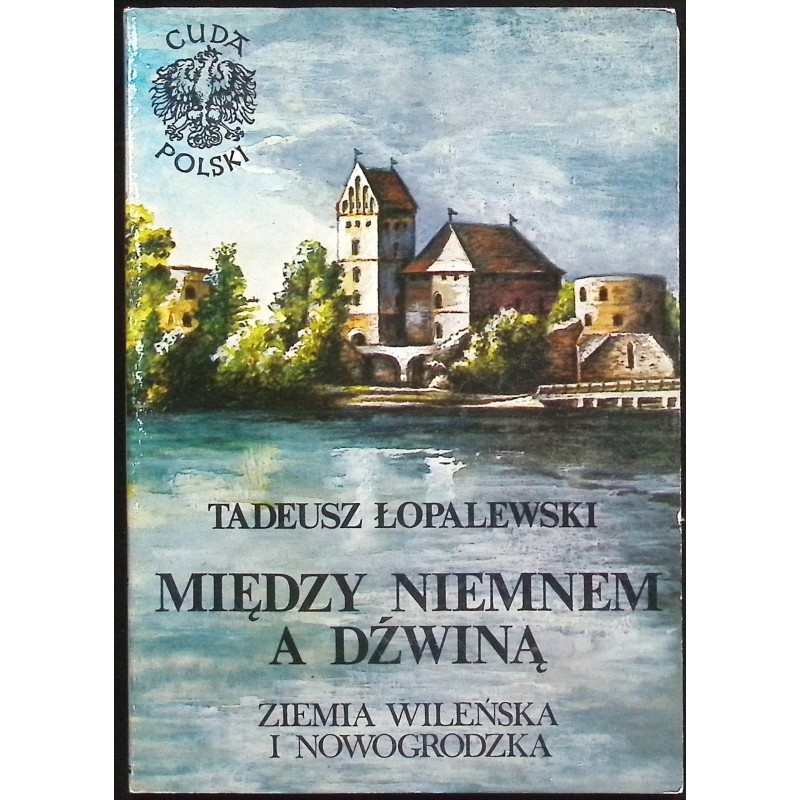Między Niemnem a Dźwiną Tadeusz Łopalewski