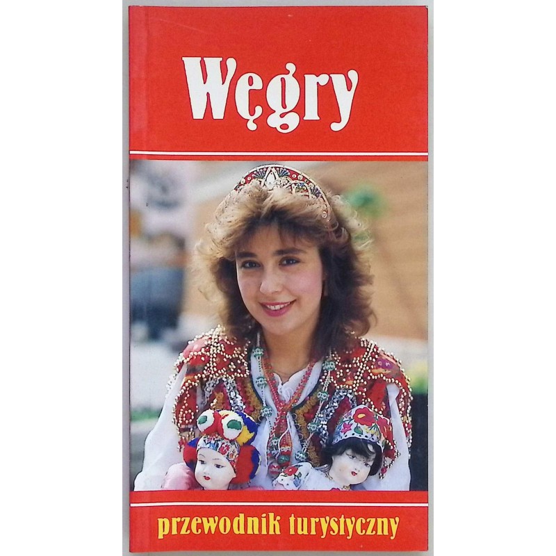 Węgry - przewodnik turystyczny Praca zbiorowa