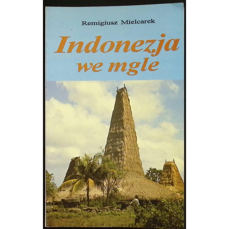 Indonezja we mgle Remigiusz Mielcarek