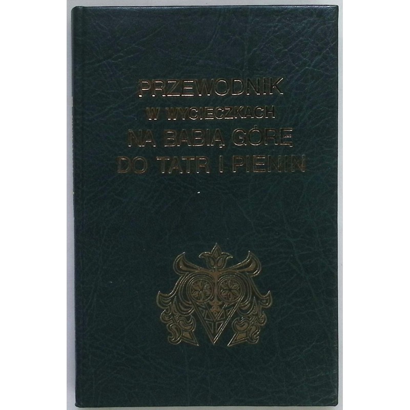 Przewodnik w wycieczkach na Babią Górę do Tatr i Pienin