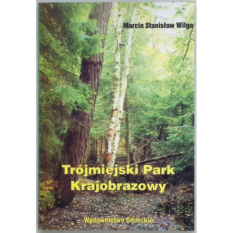 Trójmiejski Park Krajobrazowy Marcin Stanisław Wilga