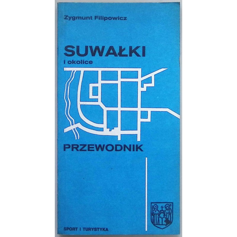 Suwałki i okolice -przewodnik Z Filipowicz