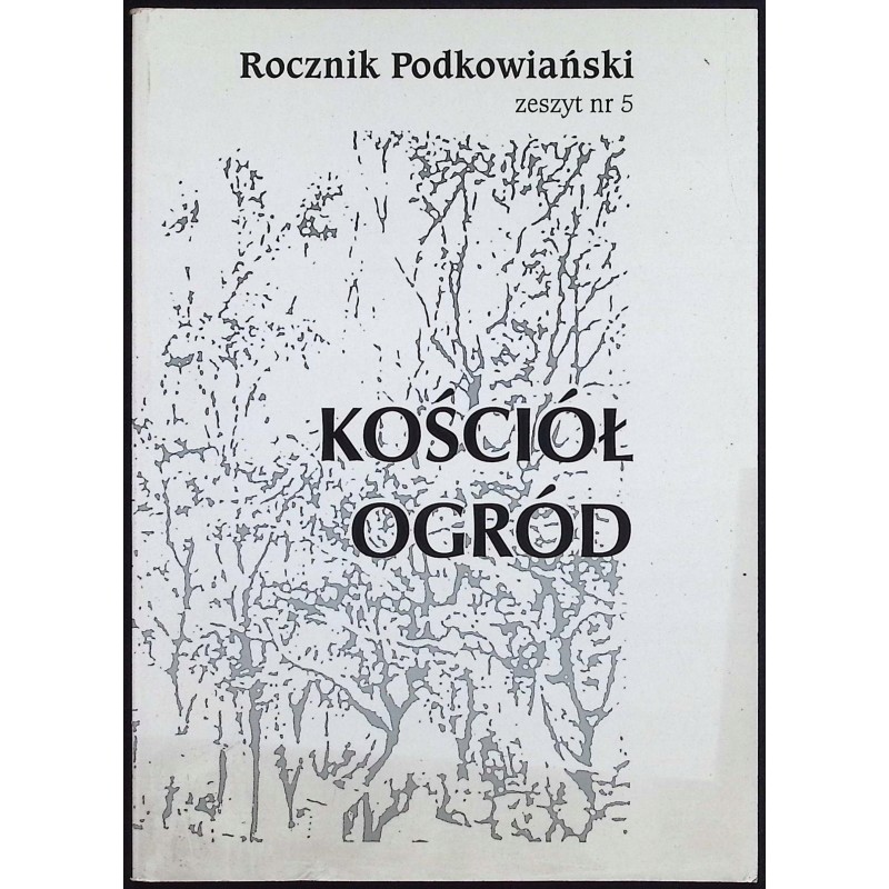 Kościół Ogród w Podkowie Leśnej Leon Kantorski