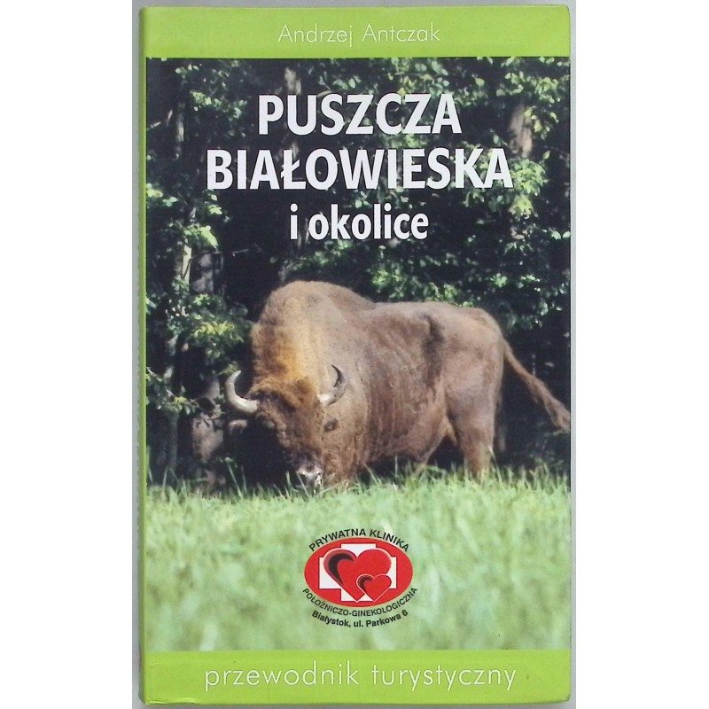 Puszcza Białowieska i okolice Andrzej Antczak