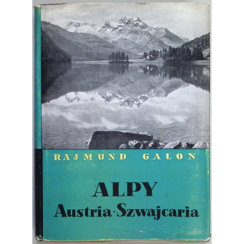 Alpy. Austria Szwajcaria Rajmund Galon