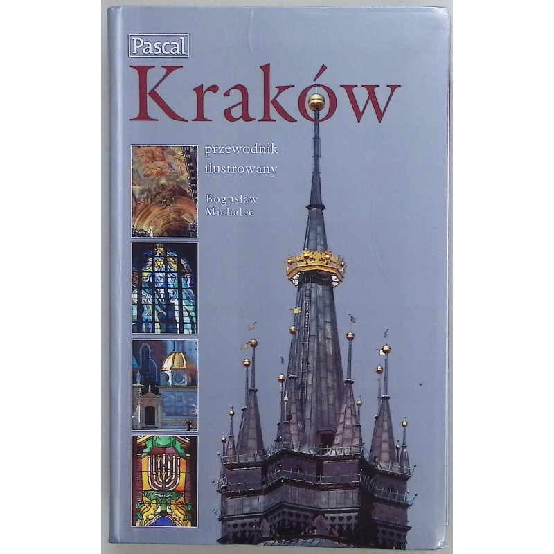 Kraków. Przewodnik ilustrowany Bogusław Michalec