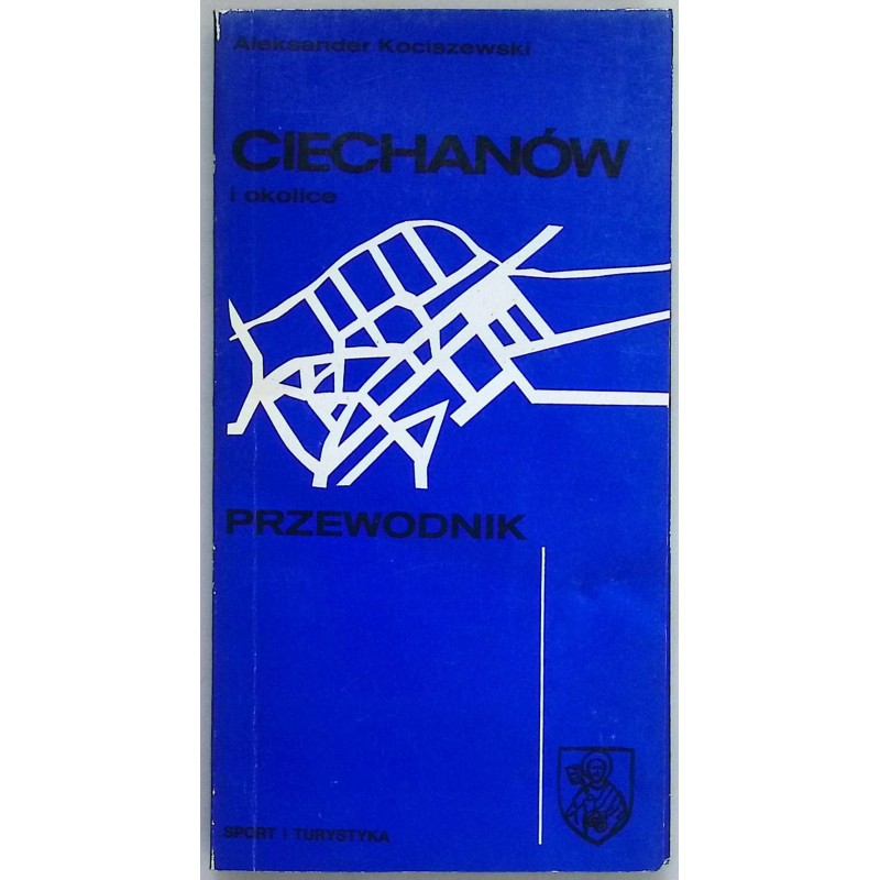 Ciechanów i okolice Aleksander Kociszewski