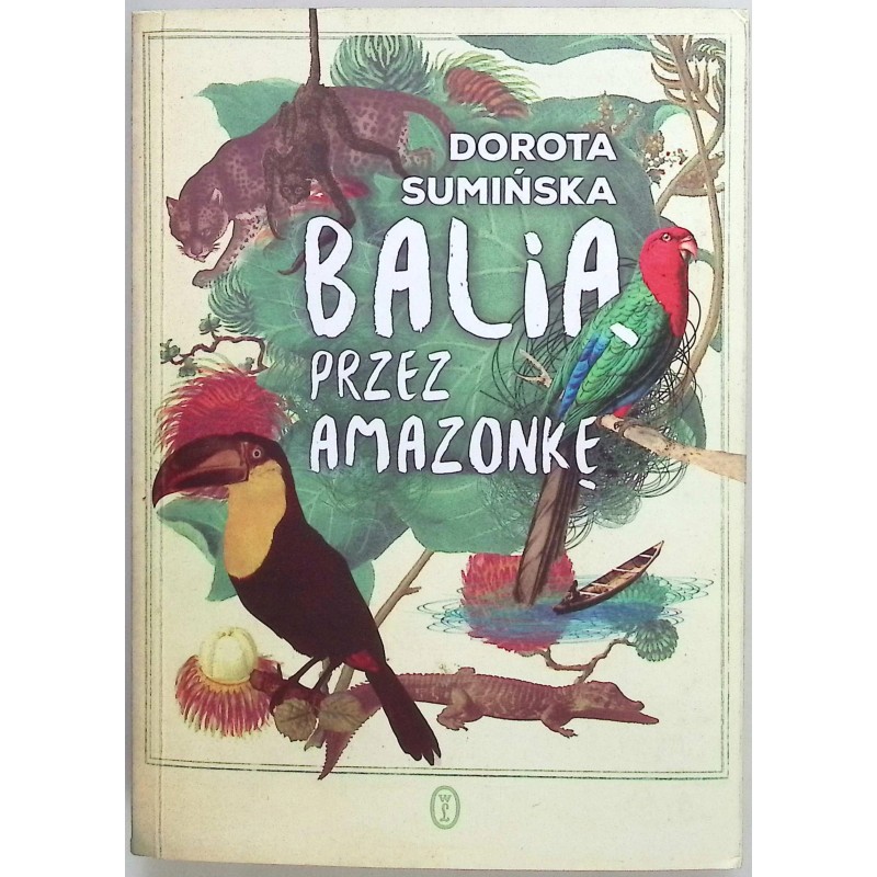 Balią przez Amazonkę Dorota Sumińska Autograf