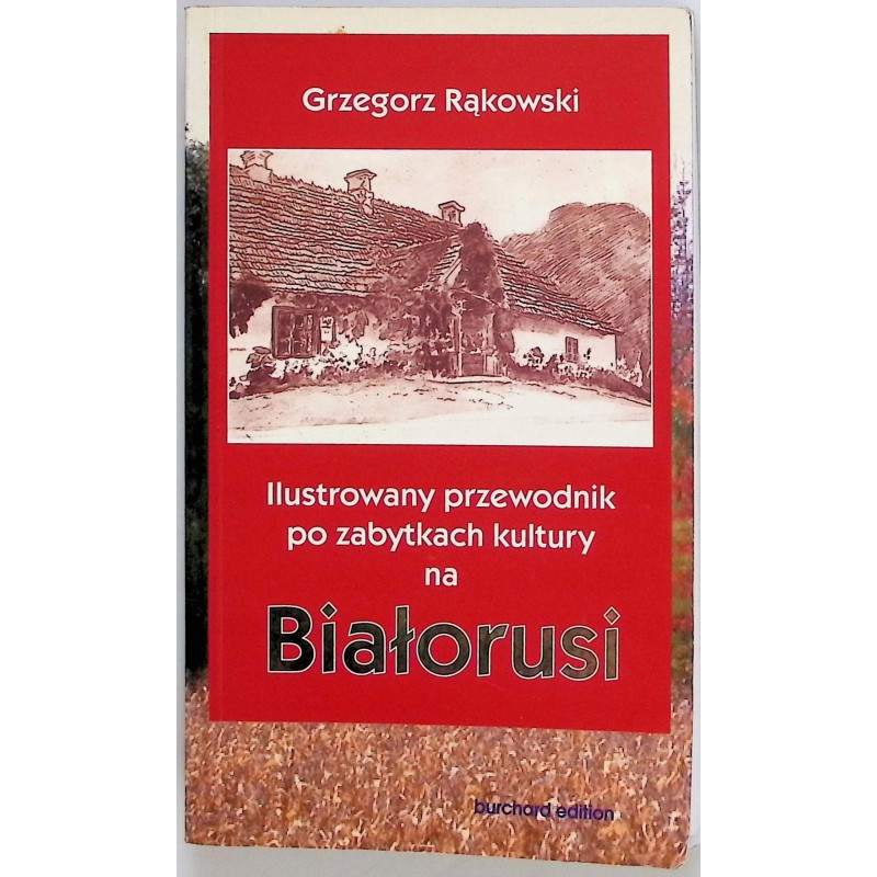 Ilustrowany przewodnik po zabytkach kultury na Białorusi